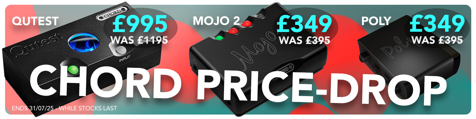 Chord Electronics Price-Drop Summer 2025 | Audio Sanctuary